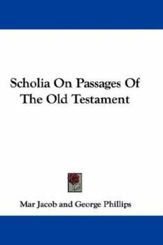 Paperback Scholia On Passages Of The Old Testament Book