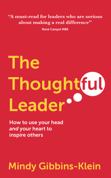 Paperback The Thoughtful Leader: How to Use Your Head and Your Heart to Inspire Others Book