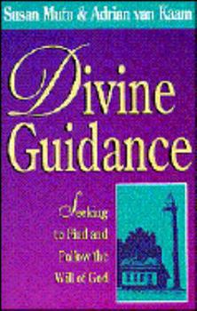 Paperback Divine Guidance: Seeking to Find and Follow the Will of God Book