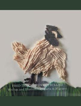 Paperback Fred the Chicken Got Bullied Book