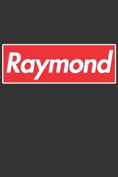 Paperback Raymond: Raymond Planner Calendar Notebook Journal, Personal Named Firstname Or Surname For Someone Called Raymond For Christma Book
