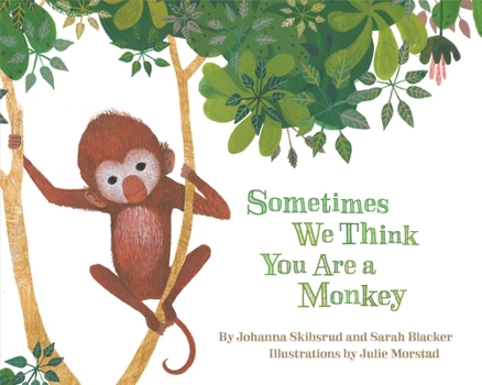 Board book Sometimes We Think You Are a Monkey Book