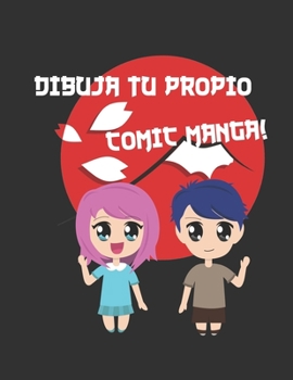 Paperback Dibuja Tu Propio Comic Manga!: 100 pgs. Para crear tu propio Comic, Tebeo, Manga o Anime. Niños y adultos [Spanish] Book