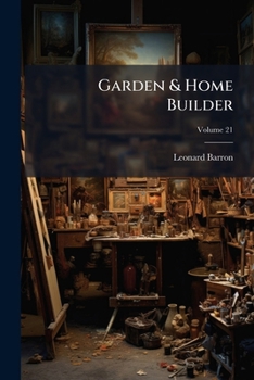 Paperback Garden & Home Builder; Volume 21 Book