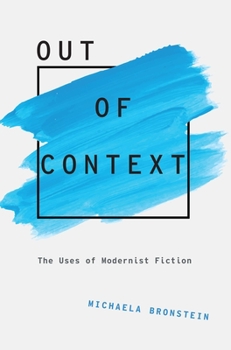 Paperback Out of Context: The Uses of Modernist Fiction Book