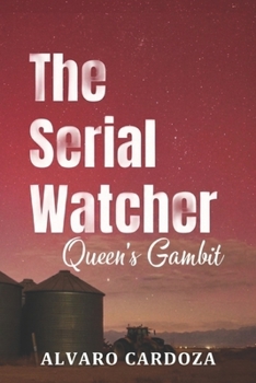 Paperback The Serial Watcher Queen's Gambit Book