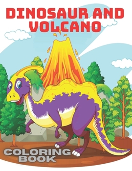 Paperback Dinosaur & Volcano Coloring Book: Coloring book for kids and adults Book