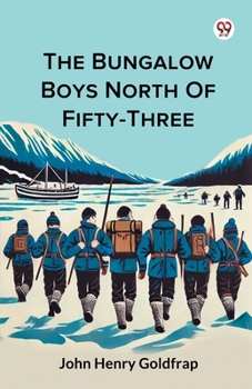 Paperback The Bungalow Boys North Of Fifty-Three Book
