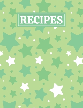 Paperback Recipes: Blank Journal Cookbook Notebook to Write In Your Personalized Favorite Recipes with Stars Themed Cover Design Book