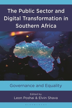 Hardcover The Public Sector and Digital Transformation in Southern Africa: Governance and Equality Book