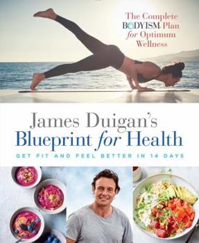 Hardcover James Duigan's Blueprint for Health: Lose Weight and Feel Better in 14 Days Book