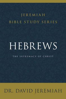 Paperback Hebrews: The Supremacy of Christ Book