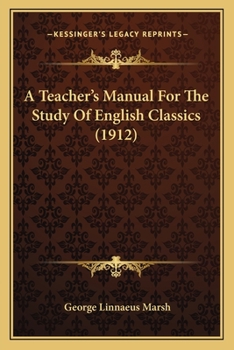 Paperback A Teacher's Manual For The Study Of English Classics (1912) Book