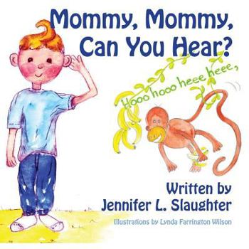 Paperback Mommy, Mommy, Can You Hear? Book