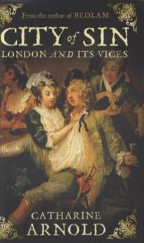 Hardcover City of Sin: London and Its Vices Book
