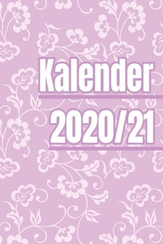 Paperback Kalender 2020/21: Einfacher rosa gleitender Kalender mit Blumen f?r die Jahre 2020 und 2021 mit Jahres-, Monats?bersicht und Feiertagen. [German] Book
