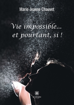 Paperback Vie impossible...et pourtant, si ! [French] Book