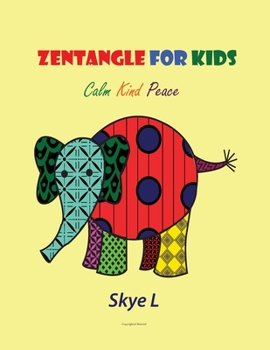 Paperback Zentangle for Kids: Calm Kind Peace Book