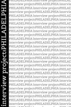 Paperback interviewproject: PHILADELPHIA: Vol. 1 Book