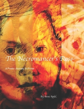 Paperback The Necromancer's Rose: A Poetic Journey In Prose Book