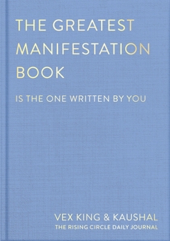 Hardcover The Greatest Manifestation Book (Is the One Written by You) Book