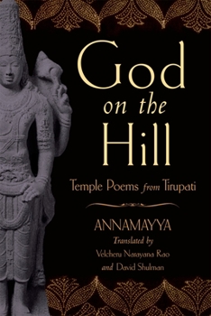 Hardcover God on the Hill: Temple Poems from Tirupati Book