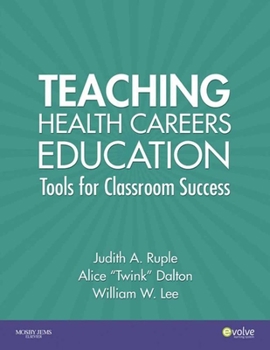 Paperback Teaching Health Careers Education: Tools for Classroom Success Book