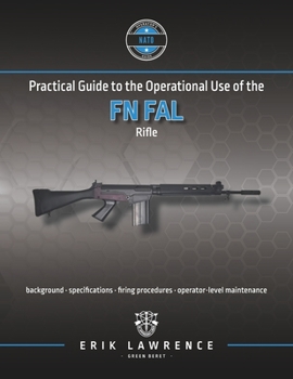 Paperback Practical Guide to the Operational Use of the FN FAL Rifle Book