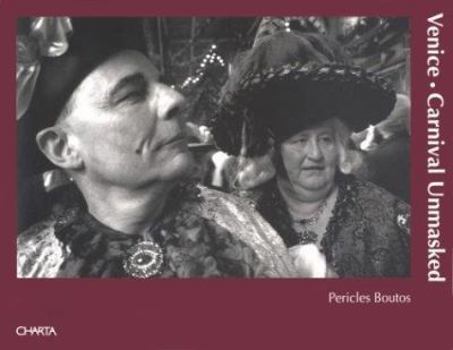 Venice Carnival Unmasked: Carnival Unmasked