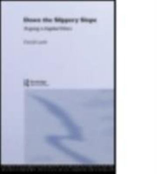 Paperback Down the Slippery Slope: Arguing in Applied Ethics Book