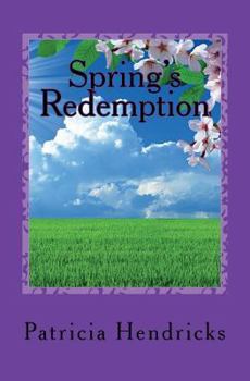 Paperback Spring's Redemption: Season's of the Heart Series Book