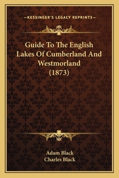 Paperback Guide To The English Lakes Of Cumberland And Westmorland (1873) Book