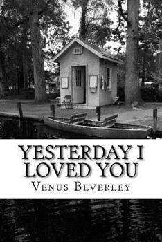 Paperback Yesterday I Loved You: poetry Book