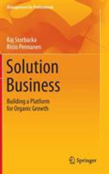 Hardcover Solution Business: Building a Platform for Organic Growth Book