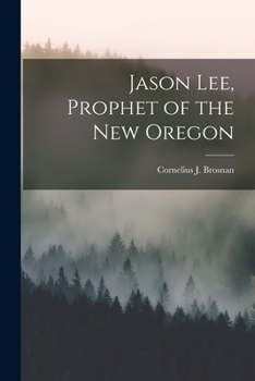 Paperback Jason Lee, Prophet of the New Oregon Book