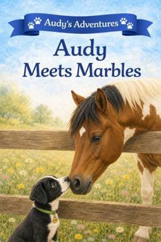 Audy Meets Marbles (Audy's Adventures)