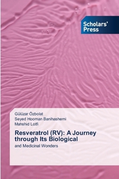 Paperback Resveratrol (RV): A Journey through Its Biological Book