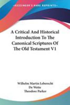 A Critical And Historical Introduction To The Canonical Scriptures Of The Old Testament V1