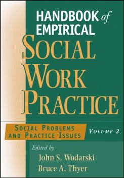 Paperback Handbook of Empirical Social Work Practice, Volume 2: Social Problems and Practice Issues Book