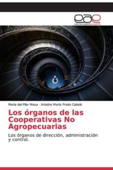 Paperback Los órganos de las Cooperativas No Agropecuarias [Spanish] Book