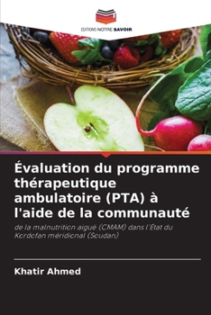 Paperback Évaluation du programme thérapeutique ambulatoire (PTA) à l'aide de la communauté [French] Book