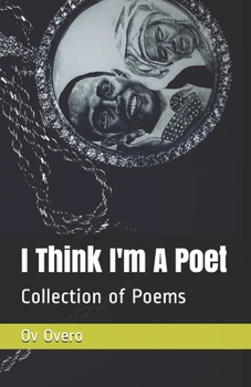 Paperback I Think I'm A Poet: Collection of Poetry book