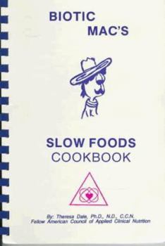 Paperback Biotic Mac's Slow Foods Cookbook Book