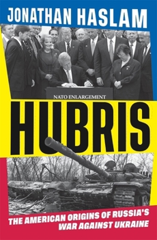 Hardcover Hubris: The American Origins of Russia's War Against Ukraine Book