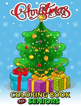 Paperback Christmas Coloring Book for Seniors: Adult Coloring Book with Fun, Easy, and Relaxing Book