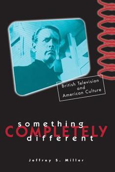 Paperback Something Completely Different: British Television and American Culture Book