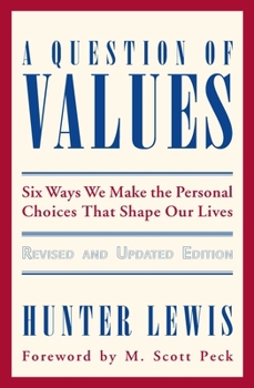 Paperback A Question of Values: Six Ways We Make the Personal Choices That Shape Our Lives Book