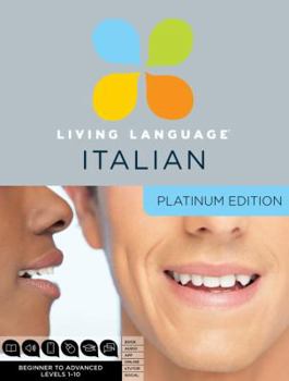 Paperback Living Language Italian, Platinum Edition: A complete beginner through advanced course, including 3 coursebooks, 9 audio CDs, complete online course, apps, and live e-Tutoring Book