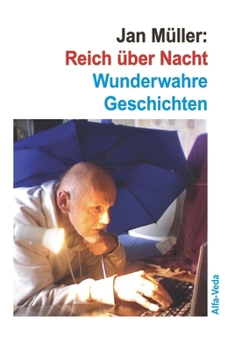 Paperback Reich über Nacht: Wunderwahre Geschichten [German] Book