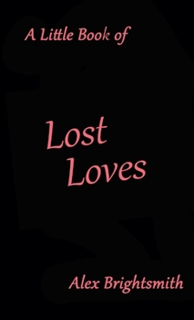 Paperback A Little Book of Lost Loves Book